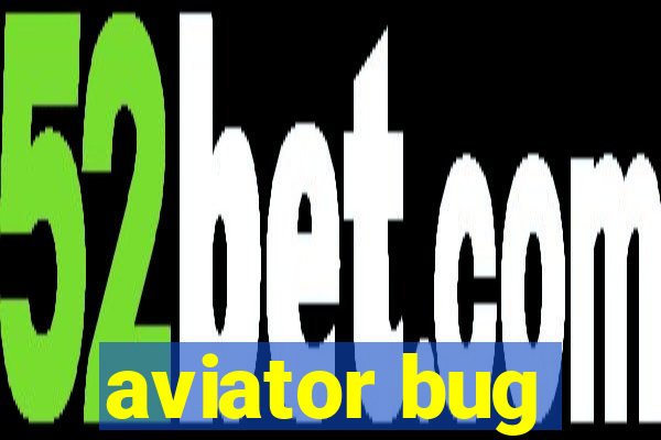 aviator bug